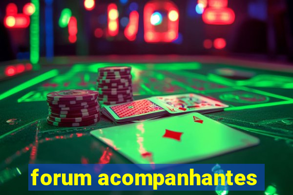 forum acompanhantes